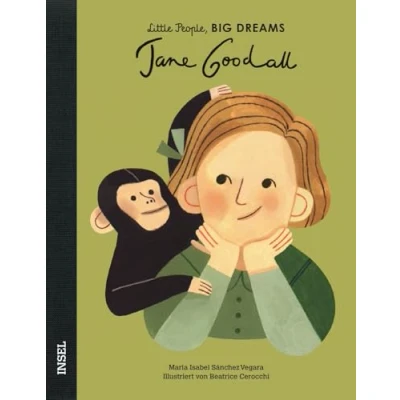 Abbildung von Jane Goodall: Little People, Big Dreams. Deutsche Ausgabe Kinderbuch ab 4 Jahre