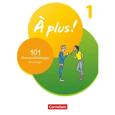 Abbildung von À plus ! Neubearbeitung Französisch als 1. und 2. Fremdsprache Ausgabe 2020 Band 1: 101 Grammatikübungen Mit Lösungen online