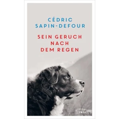 Abbildung von Sein Geruch nach dem Regen: Eine Ode an die einzigartige Verbindung zwischen Mensch und Hund Der Weltbestseller aus Frankreich