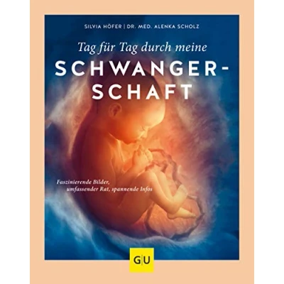 Abbildung von Tag für durch meine Schwangerschaft: Faszinierende Bilder, umfassender Rat, spannende Infos (GU Schwangerschaft)