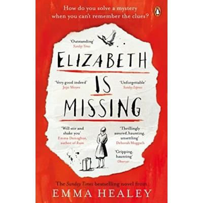 Abbildung von Elizabeth is Missing: How do you solve a mystery when can&#039;t remeber the clues?. Winner of Costa First Novel Award 2014