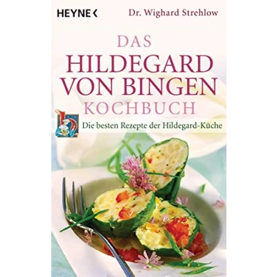 Abbildung von Das Hildegard von Bingen Kochbuch: Die besten Rezepte der Küche