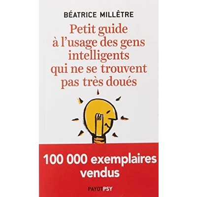 Abbildung von Petit guide à l&#039;usage des gens intelligents qui ne se trouvent pas très doués