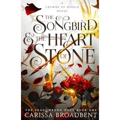 Abbildung von the Songbird and Heart of Stone: hotly anticipated third book in bestselling romantasy series Crowns Nyaxia