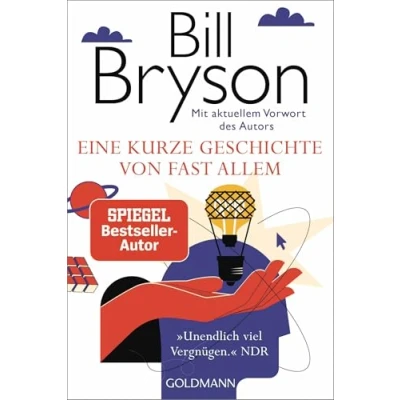 Abbildung von Eine kurze Geschichte von fast allem: der weltweit gefeierte Bestseller in Jubiläumsausgabe Mit aktuellem Vorwort des Autors
