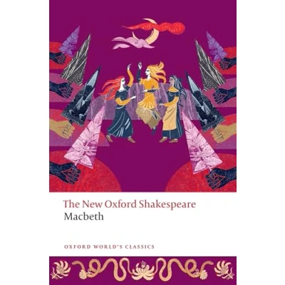 Abbildung von Macbeth: The New Oxford Shakespeare (Oxford World’s Classics)