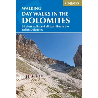 Abbildung von day walks in the Dolomites: 50 short and all hikes Italian Dolomites (Cicerone guidebooks)