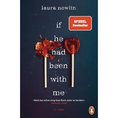 Abbildung von If he had been with me: Roman. Der Spiegel Bestseller und NYT Nr.1 jetzt auf Deutsch (Friends to Lovers Reihe, Band 1)
