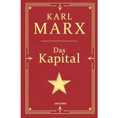 Abbildung von Das Kapital: Karl Marx&#039; Hauptwerk. Gebunden in Cabra Leder, mit Goldprägung. Ungekürzte Ausgabe einem Geleitwort von Korsch (Cabra Leder Reihe, Band 27)