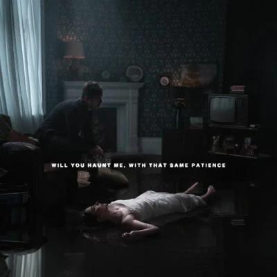 Abbildung von Will You Haunt Me, With That Same Patience