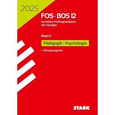 Abbildung von STARK Abiturprüfung FOS/BOS Bayern 2025 Pädagogik/Psychologie 12. Klasse