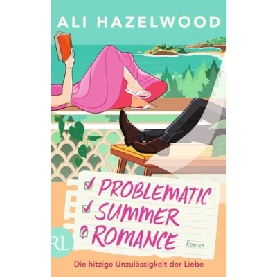Abbildung von Problematic Summer Romance Die hitzige Unzulässigkeit der Liebe: Roman Limitiert: gestalteter Buchschnitt exklusiv in 1. Auflage