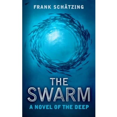 Abbildung von the Swarm: A Novel of Deep