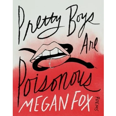 Abbildung von Pretty Boys Are Poisonous: Poems: A Collection of F**ked Up Fairy Tales