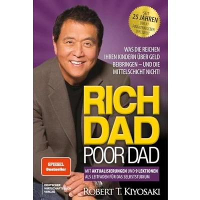 Abbildung von Rich Dad Poor Dad: Was die Reichen ihren Kinder über Geld beibringen und Mittelschicht nicht! Neue Übersetzung, aktualisiert ergänzt.