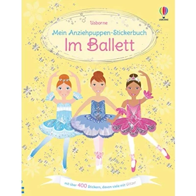 Abbildung von Mein Anziehpuppen Stickerbuch: Im Ballett: mit über 400 Stickern, davon viele Glitzer (Meine Stickerbücher)