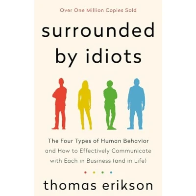 Abbildung von Surrounded by Idiots: The Four Types of Human Behavior and How to Effectively Communicate with Each in Business (and Life) (The Idiots Series)