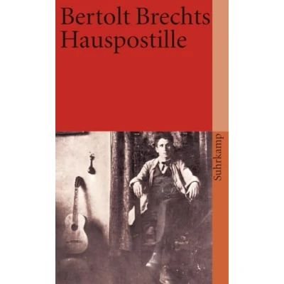 Abbildung von Bertolt Brechts Hauspostille: Mit Anleitungen, Gesangsnoten und einem Anhang (suhrkamp taschenbuch)