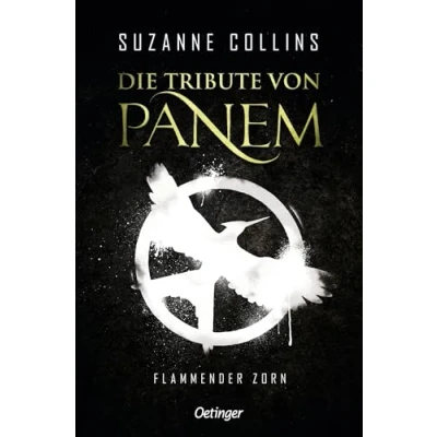 Abbildung von Die Tribute von Panem 3. Flammender Zorn: Das Finale der international erfolgreichen dystopischen Jugendbuch Bestsellerreihe