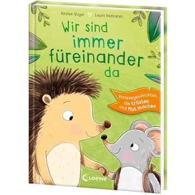 Abbildung von Wir sind immer füreinander da: Vorlesegeschichten, die trösten und Mut machen Perfekt zum Entspannen Kuscheln ab 4 Jahren