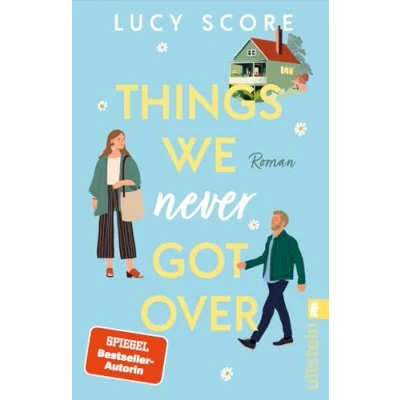 Abbildung von Things We Never Got Over: Roman Die TikTok Sensation endlich auf Deutsch!