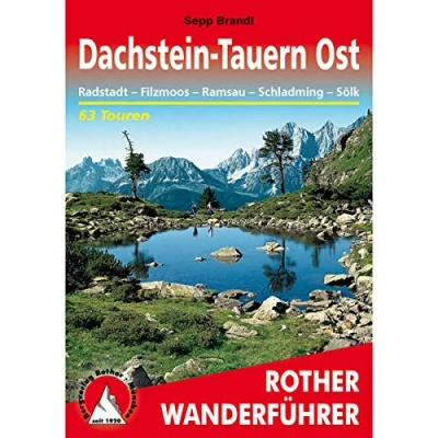 Abbildung von Dachstein Tauern Ost: Radstadt Filzmoos Ramsau Schladming Sölk. 63 Touren mit GPS Tracks