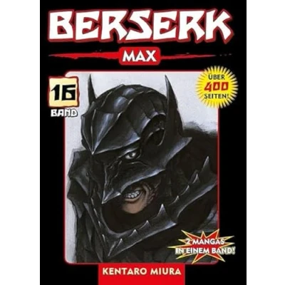 Abbildung von Berserk Max 16: Das actiongeladene und genredefinierende Dark Fantasy Epos von Kentaro Miura: Bd. 16