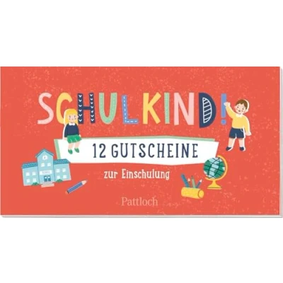 Abbildung von Schulkind! 12 Gutscheine zur Einschulung: Originelles Gutschein Heft für Grundschulkinder ab 6 Jahren (Mädchen und Jungen) (Kleine Geschenke Einschulung &amp; die Schultüte)