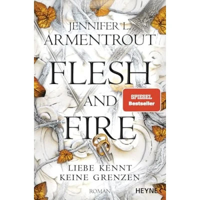 Abbildung von Flesh and Fire Liebe kennt keine Grenzen: Roman (Liebe Grenzen Reihe, Band 2)