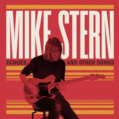 Abbildung von Stern,Mike: Echoes and Other Songs