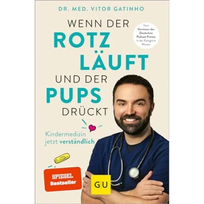 Abbildung von Wenn der Rotz läuft und Pups drückt: die wichtigsten Antworten vom Kids.Doc rund um Kindergesundheit (GU Kindergesundheit)
