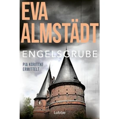 Abbildung von Engelsgrube: Pia Korittkis zweiter Fall. Kriminalroman (Kommissarin Korittki, Band 2)