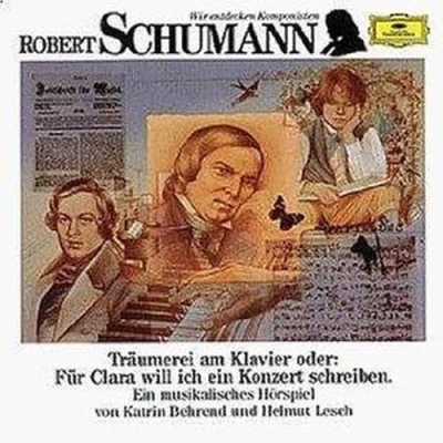 Abbildung von Wir entdecken Komponisten Robert Schumann: Träumerei