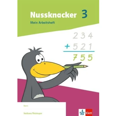 Abbildung von Nussknacker 3. Ausgabe Sachsen und Thüringen: Mein Arbeitsheft Klasse 3 (Nussknacker. ab 2021)