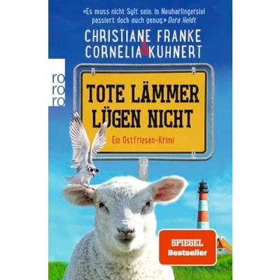 Abbildung von Tote Lämmer lügen nicht: Ein Ostfriesen Krimi «Zum Brüllen komisch, echter ostfriesischer Humor. Situationskomik aus dem prallen Leben!» Klaus Peter Wolf