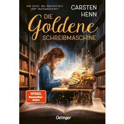 Abbildung von die Goldene Schreibmaschine: Abenteuerroman für Kinder ab 10 Jahren über Kraft der Literatur und Magie Worte erstes Kinderbuch des Bestseller Autors Carsten Henn