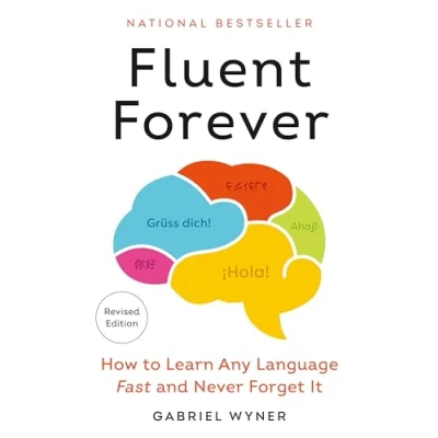 Abbildung von Fluent Forever (Revised Edition): How to Learn Any Language Fast and Never Forget It