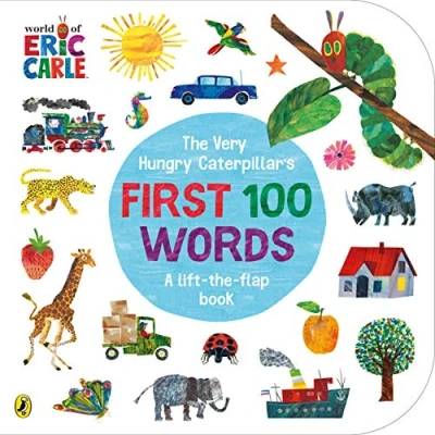 Abbildung von the Very Hungry Caterpillar&#039;s First 100 Words: An early learning lift flap board book for toddlers