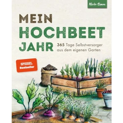 Abbildung von Mein Hochbeet Jahr 365 Tage Selbstversorger aus dem eigenen Garten