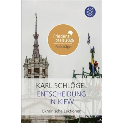 Abbildung von Entscheidung in Kiew: Ukrainische Lektionen Der SPIEGEL Bestseller aktualisierter und erweiterter Neuausgabe