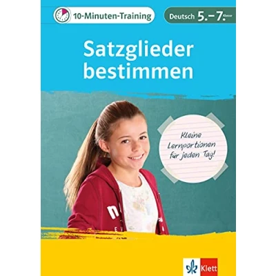 Abbildung von Klett 10 Minuten Training Deutsch Grammatik Satzglieder bestimmen 5. 7. Klasse: Kleine Lernportionen für jeden Tag