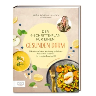 Abbildung von Der 4 Schritte Plan für einen gesunden Darm: Mikrobiom stärken, Verdauung optimieren, Gesundheit fördern ein gutes Bauchgefühl
