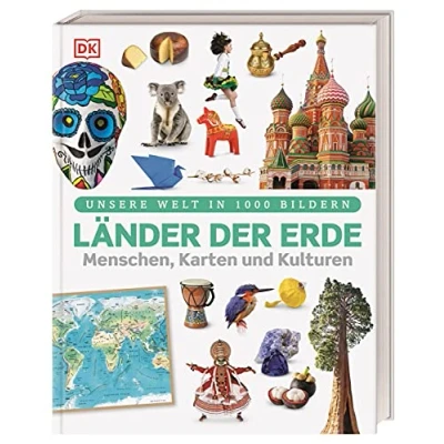 Abbildung von Unsere Welt in 1000 Bildern. Länder der Erde: Menschen, Karten und Kulturen. Sensationelles Länderlexikon mit Bildern, Fakten. Für Kinder ab 8 Jahren