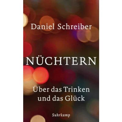 Abbildung von Nüchtern: Über das Trinken und Glück (suhrkamp taschenbuch)