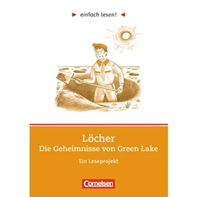 Abbildung von Einfach lesen! Leseprojekte Leseförderung ab Klasse 5 Niveau 3: Löcher Ein Leseprojekt nach dem Roman von Louis Sachar Arbeitsbuch mit Lösungen