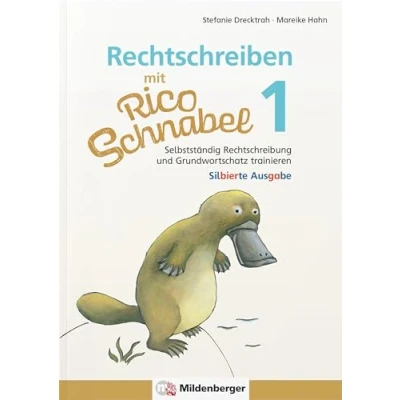 Abbildung von Rechtschreiben mit Rico Schnabel, Klasse 1 silbierte Ausgabe: Selbstständig Rechtschreibung und Grundwortschatz trainieren (Rico Schnabel Deutsch)