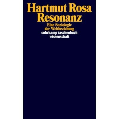 Abbildung von Resonanz: Eine Soziologie der Weltbeziehung (suhrkamp taschenbuch wissenschaft)
