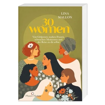 Abbildung von 30 Women: von Girlpower, starken Frauen, schwachen Momenten und der Reise zu dir selbst. Inspirierende Geschichten Frauen persönliche ... Bestseller Autorin (30 Thoughts)