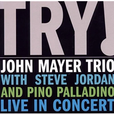 Abbildung von Try ! John Mayer Trio Live in Concert