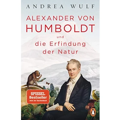 Abbildung von Alexander von Humboldt und die Erfindung der Natur